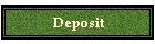 Deposit